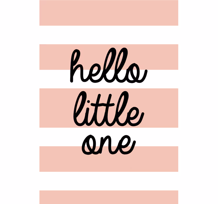hello little one Roletai su tekstu - „Tenstickers“