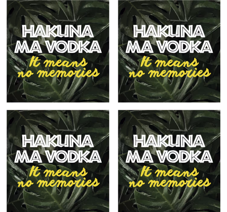 Hakuna ma degtinės citatos  padėkliukas - „Tenstickers“